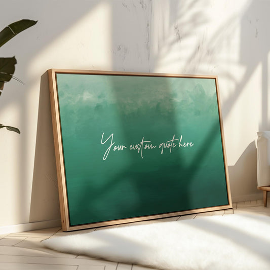 Custom Quote Canvas Print - Modern Wall Art With Green Text, Framed Option