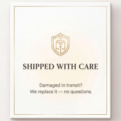 a sign that reads "SHIPPED WITH CARE" and includes a shield-shaped logo with a heart and an arrow. Below the sign, there is a message that reads "Damaged in transit? We replace it - no questions."